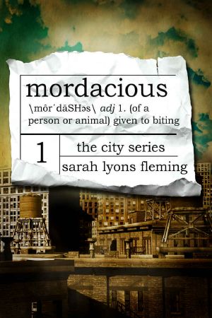 [The City 01] • Mordacious